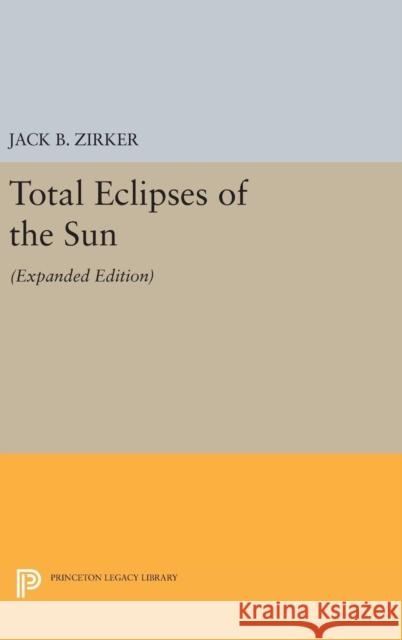 Total Eclipses of the Sun: Expanded Edition