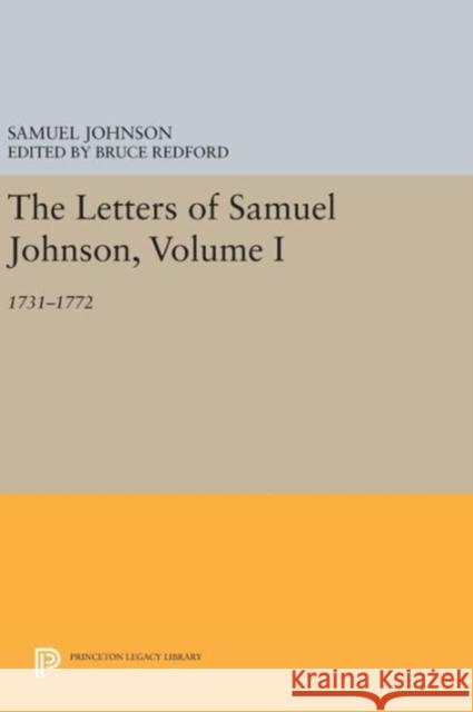 The Letters of Samuel Johnson, Volume I: 1731-1772