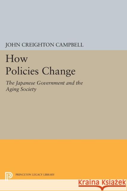 How Policies Change: The Japanese Government and the Aging Society