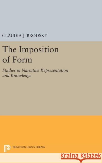 The Imposition of Form: Studies in Narrative Representation and Knowledge