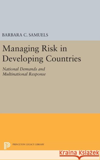 Managing Risk in Developing Countries: National Demands and Multinational Response