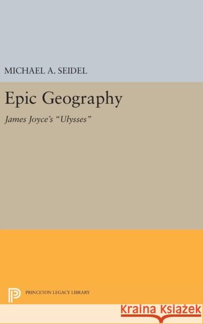 Epic Geography: James Joyce's Ulysses