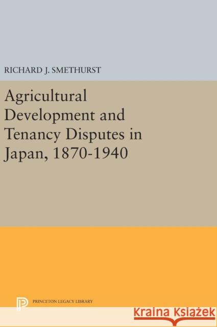 Agricultural Development and Tenancy Disputes in Japan, 1870-1940