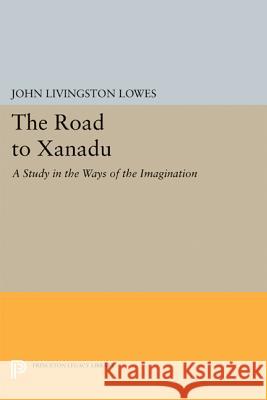 The Road to Xanadu: A Study in the Ways of the Imagination