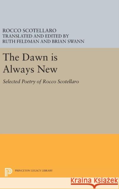 The Dawn Is Always New: Selected Poetry of Rocco Scotellaro