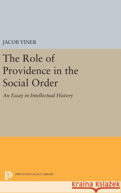 The Role of Providence in the Social Order: An Essay in Intellectual History