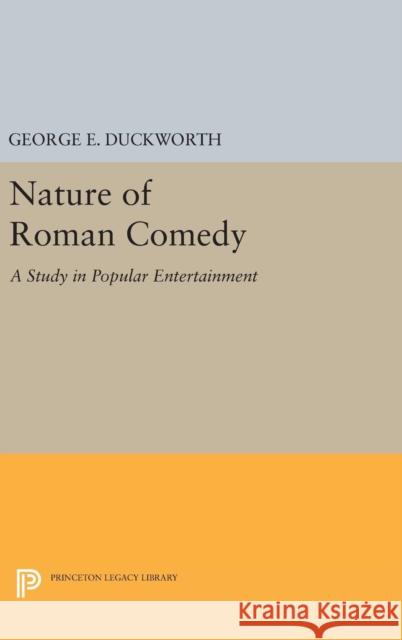 Nature of Roman Comedy: A Study in Popular Entertainment