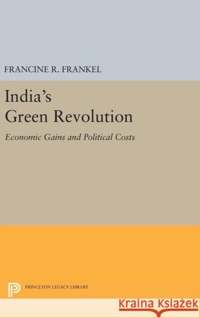 India's Green Revolution: Economic Gains and Political Costs