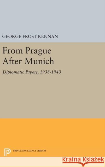 From Prague After Munich: Diplomatic Papers, 1938-1940