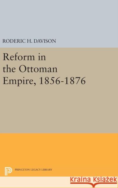 Reform in the Ottoman Empire, 1856-1876