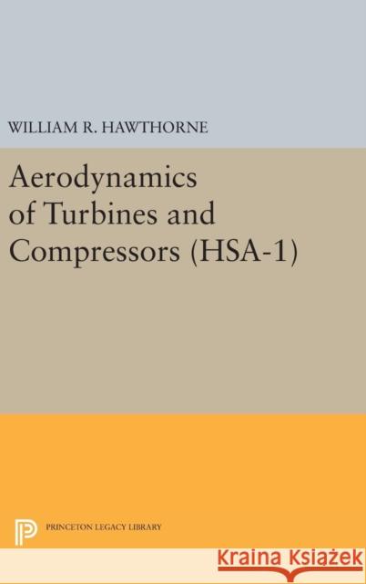 Aerodynamics of Turbines and Compressors. (Hsa-1), Volume 1