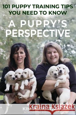 A Puppy's Perspective: 101 Puppy Training Tips You Need to Know