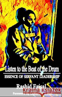 Listen to the Beat of the Drum: Essence of Servant Leadership