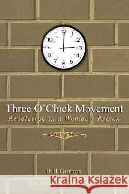 Three O'Clock Movement: Revelation in a Women's Prison