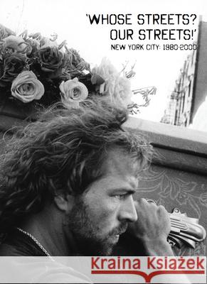 Whose Streets? Our Streets!: New York City 1980-2000