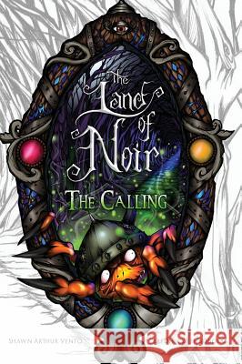 The Land of Noir: Book I: The Calling