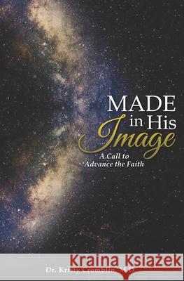 Made in His Image: A Call to Advance the Faith