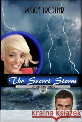 The Secret Storm: Unchained Souls Series