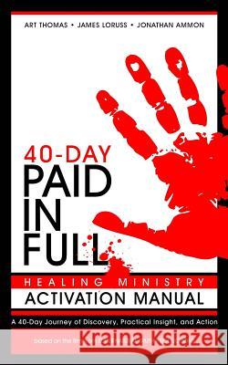 Paid in Full 40-Day Healing Ministry Activation Manual