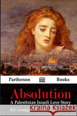 Absolution: A Palestinian Israeli Love Story