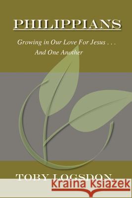 Philippians: Growing in Our Love For Jesus and For One Another