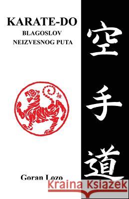 Karate-Do, Blagoslov Neizvesnog Puta