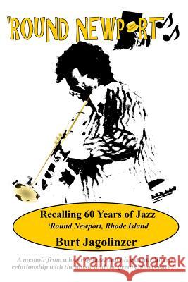 Round Newport: Recalling 60 Years of Jazz 'Round Newport, Rhode Island