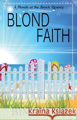 Blond Faith: A Blonds at the Beach Mystery