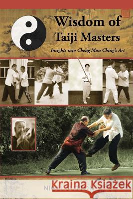 Wisdom of Taiji Masters: Insights into Cheng Man Ching's Art