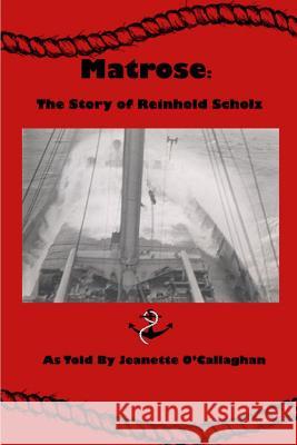 Matrose: The Story of Reinhold Scholz