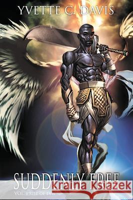 Suddenly Free: Rise of Evil