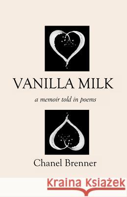 Vanilla Milk: A Memoir Told in Poems