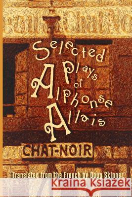 Selected Plays of Alphonse Allais