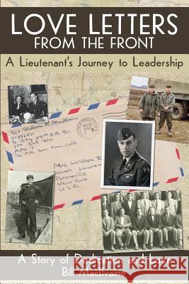 Love Letters from the Front: A Lieutenants Journey to Leadership