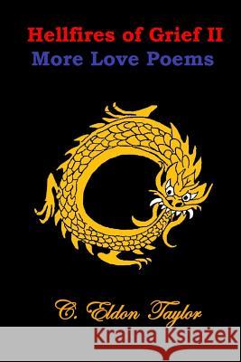 Hellfires of Grief II: More Love Poems