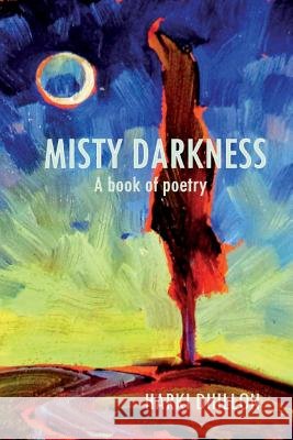 Misty Darkness, a book of poetry.