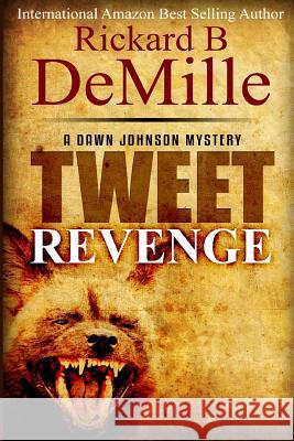Tweet Revenge: A Dawn Johnson Mystery
