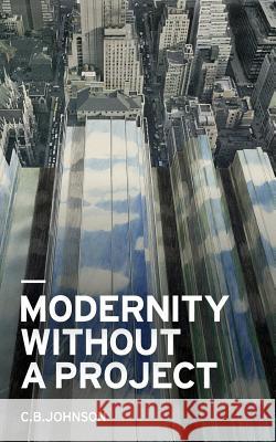 Modernity Without a Project: Essay on the Void Called Contemporary