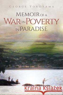 Memoir of a War on Poverty in Paradise