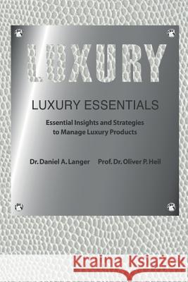 Luxury Essentials: Essential Insights and Strategies to Manage Luxury Products