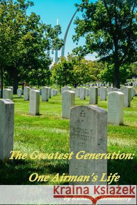 The Greatest Generation: One Airman's Life