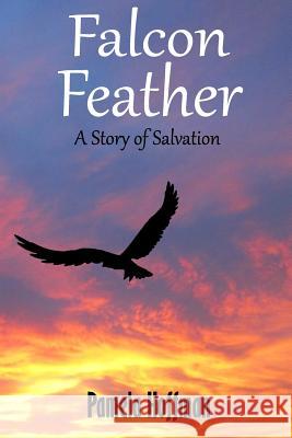 Falcon Feather: A Story of Salvation