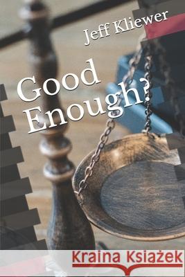 Good Enough?: God, Sinners and Salvation in the Book of Romans