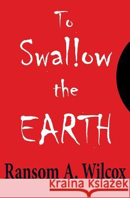 To Swallow the Earth: A Western Thriller