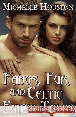 Fangs, Fur, and Celtic Fairie Tales