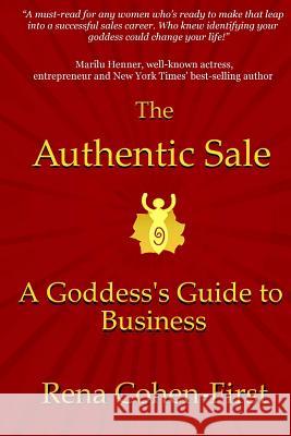 The Authentic Sale: A Goddess's Guide to Business