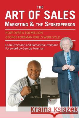 The Art of Sales, Marketing and the Spokesperson: How over 100 Million George Foreman Grills were sold