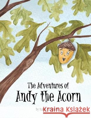 The Adventures of Andy the Acorn