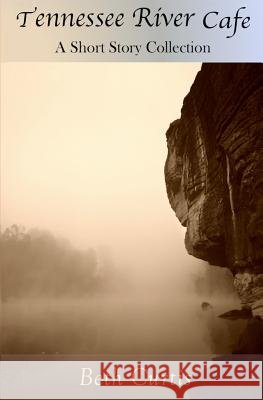 Tennessee River Cafe: A Short Story Collection