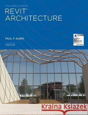 The Aubin Academy Revit Architecture: 2016 and beyond